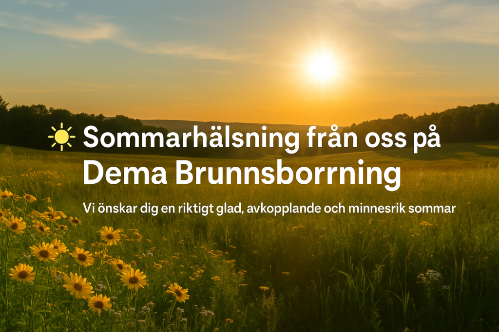 Sommarhälsning från oss på Dema Brunnsborrning